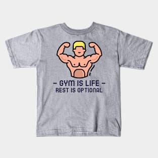 Gym is life rest is optional GYM Kids T-Shirt